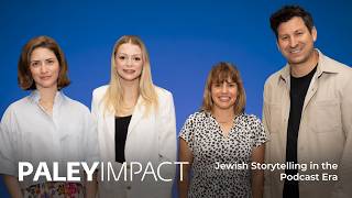 PaleyImpact: Jewish Storytelling in the Podcast Era