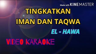Tingkatkan iman dan taqwa,El-Hawa,video karaoke