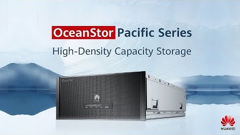 Huawei OceanStor Pacific Series: High Density Capacity Storage