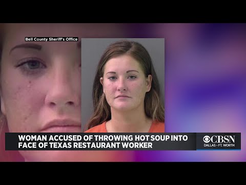 Woman Accused Of Throwing Hot Soup Into Face Of Texas Restaurant Worker Arrested