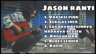 Kumpulan lagu jason ranti | Terbaik