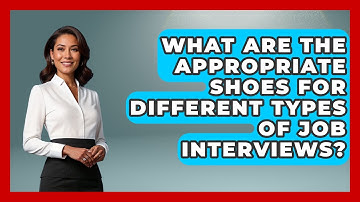 What Are The Appropriate Shoes For Different Types Of Job Interviews? - Job Success Network