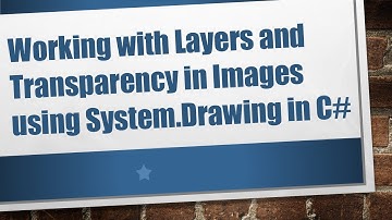 Working with Layers and Transparency in Images using System.Drawing in C#
