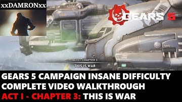Gears 5 Insane Difficulty Video Walkthrough: Act I Chapter 3: This Is War