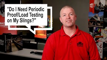 Do I Need Periodic Proof / Load Testing On My Lifting Slings?