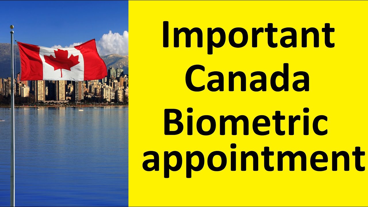 Canada Biometric appointment VAC VFS Canada Open Study in Canada