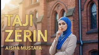Aisha Mustafa - Taji Zerin hijab (Kurdish Nasheed)
