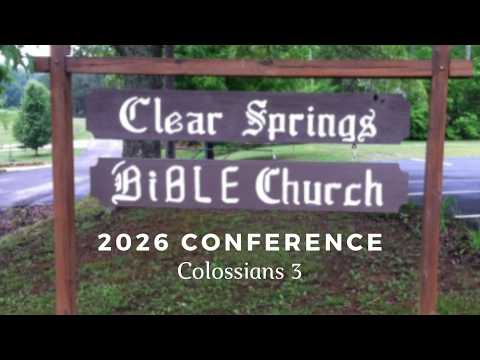 5) The Word Dwelling Richly | Clear Springs Bible Church Conference – David Reid