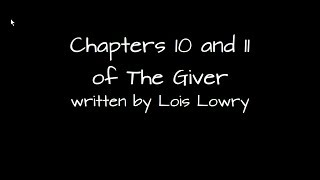 The Giver Chapter 10 and 11 Summary and Notes