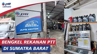 APS MOTOR BUKITTINGGI - Bengkel rekanan PTT LUBRICANTS DI SUMATRA BARAT by PTT LUBRICANTS INDONESIA 253 views 4 months ago 1 minute, 38 seconds