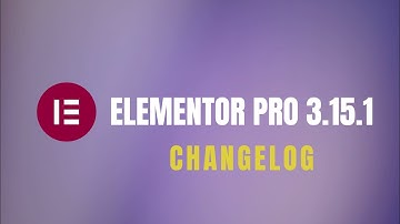 CHANGELOG Elementor PRO 3.15.1