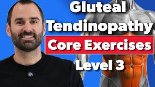 Gluteal Tendinopathy Rehab: Advance Core Exercises | Level 3