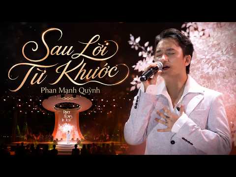 SAU LỜI TỪ KHƯỚC - PHAN MẠNH QUỲNH live at #RiverFlowsInYouShow