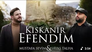 Kıskanır Efendim Mustafa Sevim &Savaş Talha