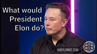 President Elon Musk?