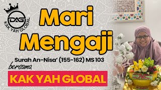 M/S 103 Mari Mengaji Surah An-Nisa' (155 - 162) bersama Kak Yah