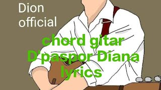 chord D'paspor Diana lyrics