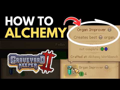 How Alchemy Works in Graveyard Keeper 2 (Organ Improver Potion!?) — Recreational Suffering