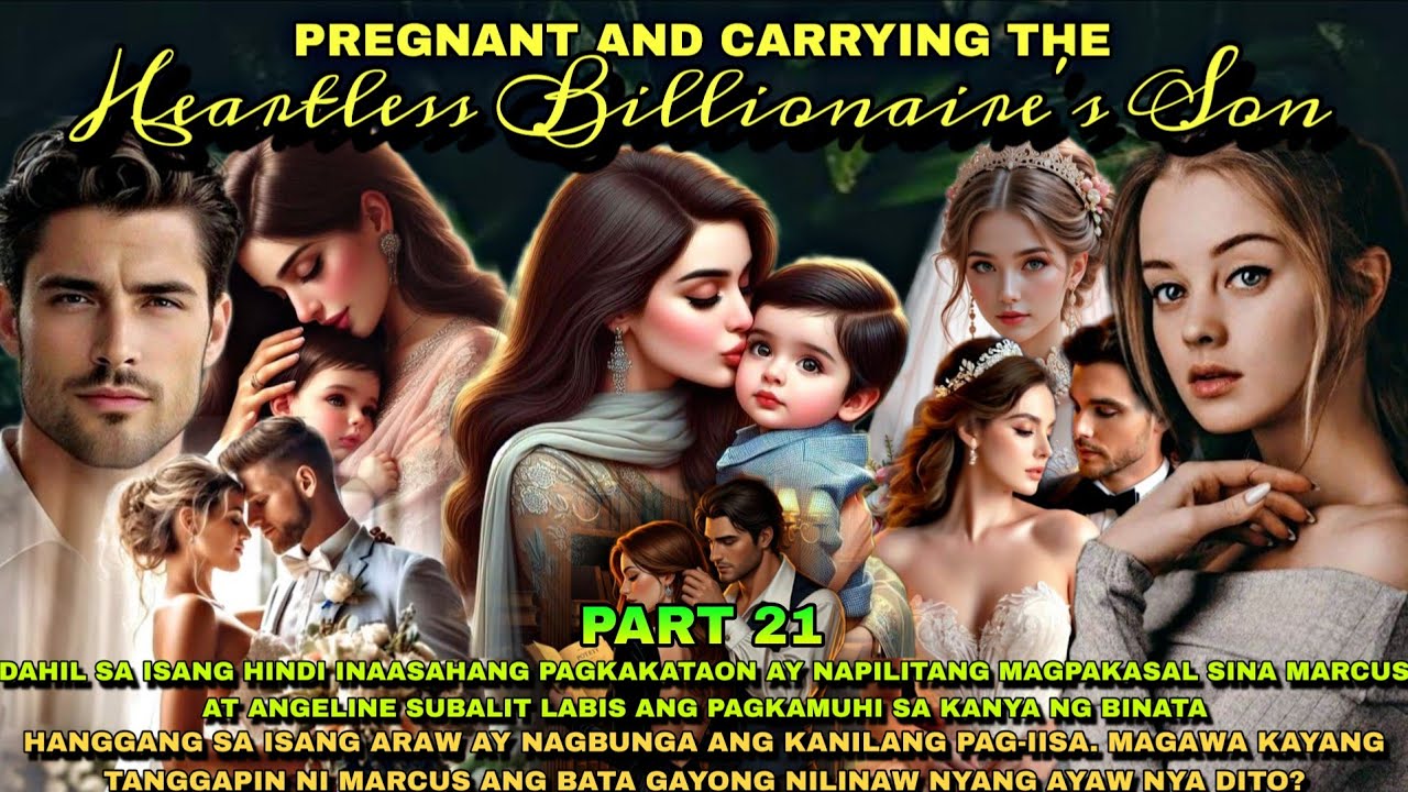 PART 21: PREGNANT AND CARRYING THE HEARTLESS BILLIONAIRE'S SON|OFW TALES