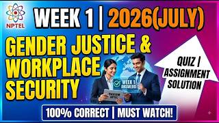 NPTEL Gender Justice and Workplace Security Week 1 Quiz Assignment Solution | Swayam July 2026