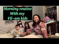 MY DAILY MORNING ROUTINE WITH MY FIL-AM KIDS IN AMERICA.(STaY at home MOM with my 2kids)