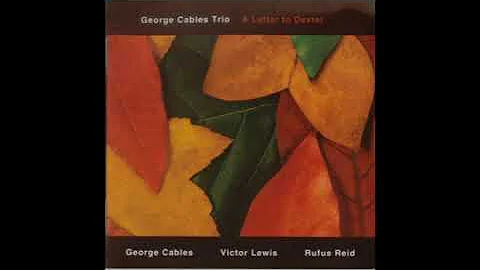 George Cables Trio A Letter To Dexter