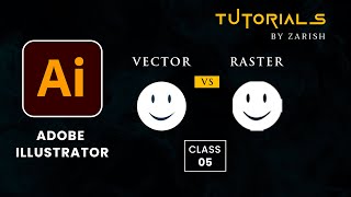Adobe Illustrator Tutorials | Vector Graphic vs Raster Graphic Detailed Video | Class 5 Adobe Illustrator Tutorial Difference Between Vector Graphics And Raster Graphics
