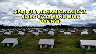 APA ITU TRANSMIGRASI DAN SIAPA SAJA YANG BISA DAFTAR.