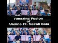 Amazing Fusion of Violins Ft. Nepali Baja /A Classical Music Program