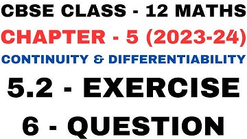 6 Question ex5.2 l Chapter 5 Continuity and Differentiability l Class12th Maths l NEW NCERT 2023-24