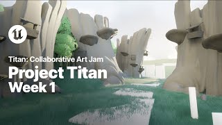 Project Titan Collaborative Art Jam | Week 1