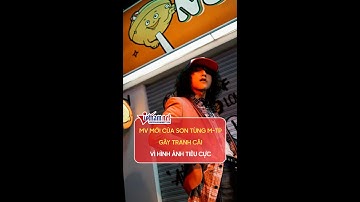 MV mới của Sơn Tùng M-TP gây tranh cãi vì hình ảnh tiêu cực | Vietnamnet