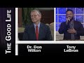 The Good Life - Dr. Don Wilton "Saturdays With Billy Graham" and Music by Tony LeBron