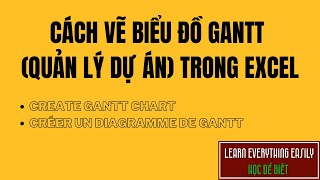 Top 10 cách làm sơ đồ gantt trên excel đặc sắc nhất năm 2022