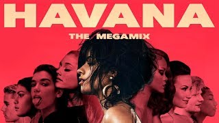 Vignette de la vidéo "Havana | THE MEGAMIX ft. Ariana Grande,Selena Gomez,Dua Lipa,Demi Lovato & MORE"