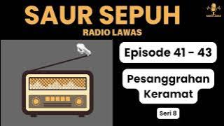 SAUR SEPUH - Pesanggrahan Kramat Episode 41 - 43 [Seri 8] [Sandiwara Radio]