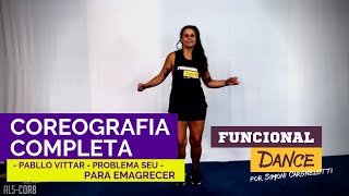 Funcional Dance | Coreografia Pabllo Vittar - Problema Seu | Para Emagrecer