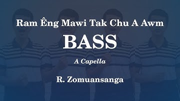 BASS | Ram Eng Mawi Tak Chu A Awm