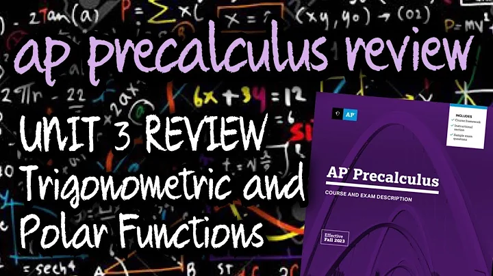 AP Precalculus UNIT 3 Review: Trigonometric and Polar Functions (Reteaching and Test Practice)