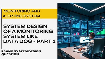 Designing a Scalable Metrices Monitoring and Alerting System - Part 1| Real World Example Deep Dive