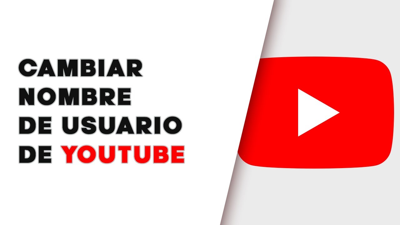 Cambiar nombre de usuario a mi canal de Youtube YouTube