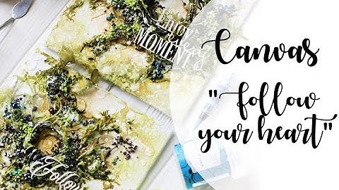 Step-by-step tutorial - Canvas "Follow your heart"