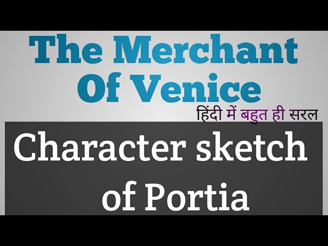 A Character Sketch of Portia in The Merchant of Venice