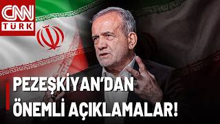 Pezeşkiyan Neden Hedefte? İran Liderinden Son Dakika Açıklamaları CNN TÜRK'te!