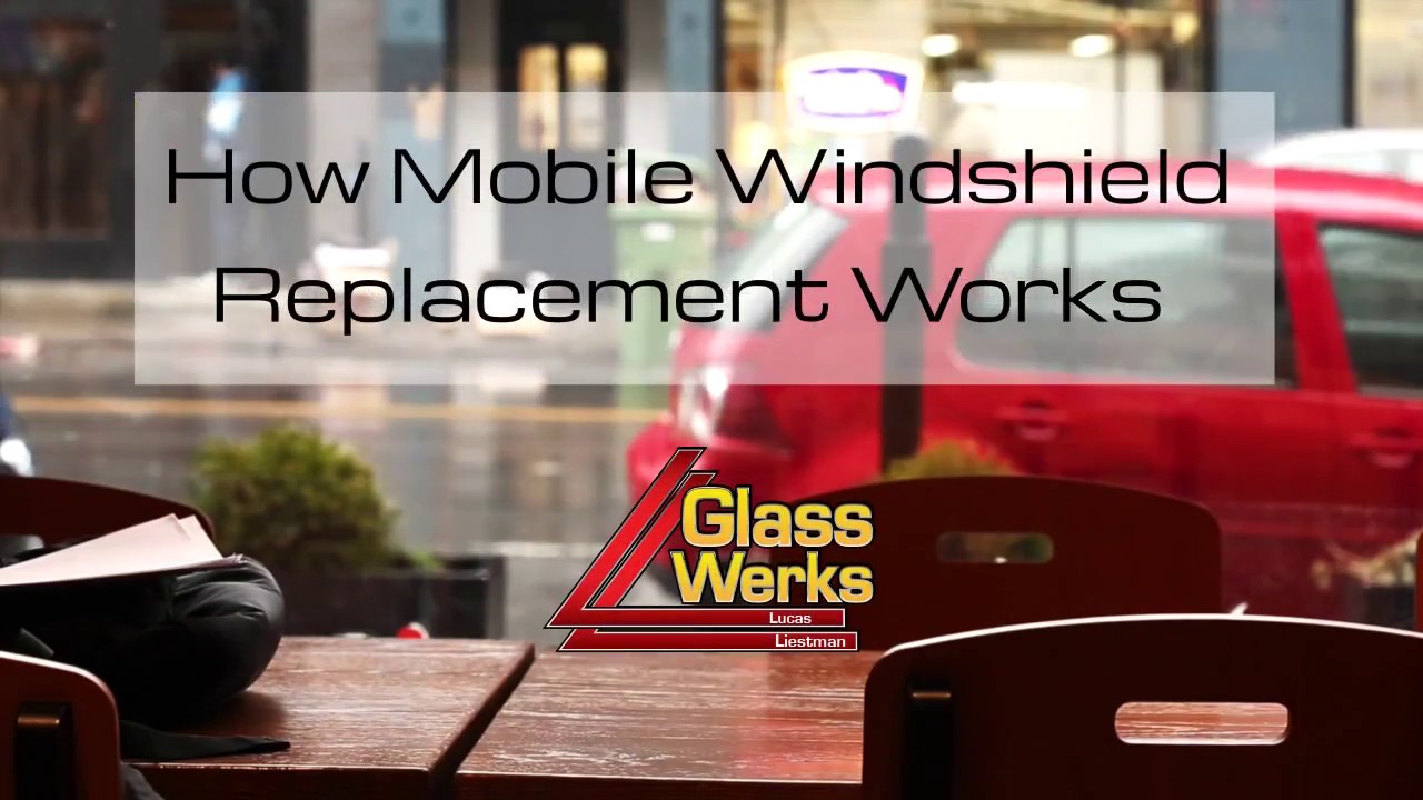 How Mobile Windshield Replacement Works GlassWerks YouTube