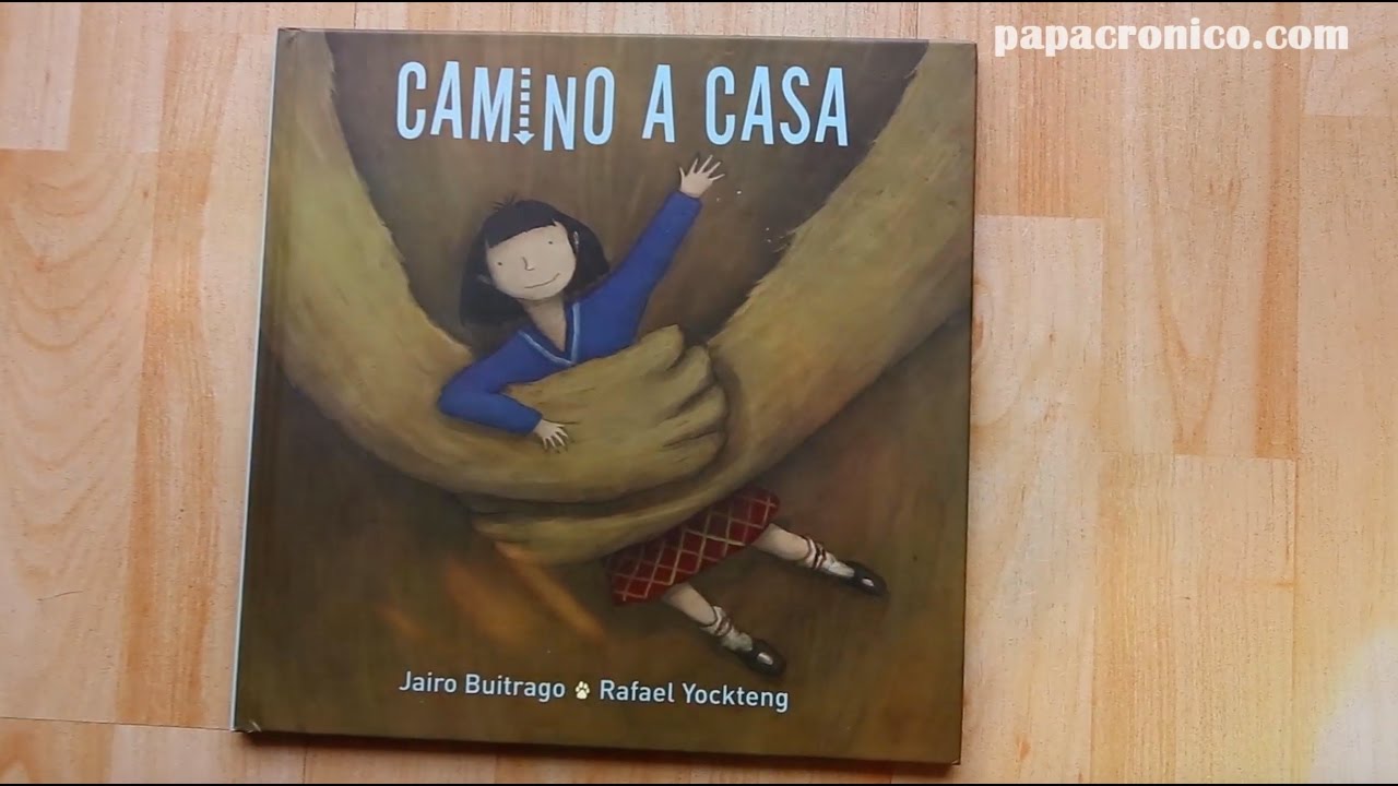 Camino a casa - Cuento infantil de Jairo Buitrago ...