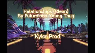 Future, Young Thug Relationships (Clean) Slowed+Reverb