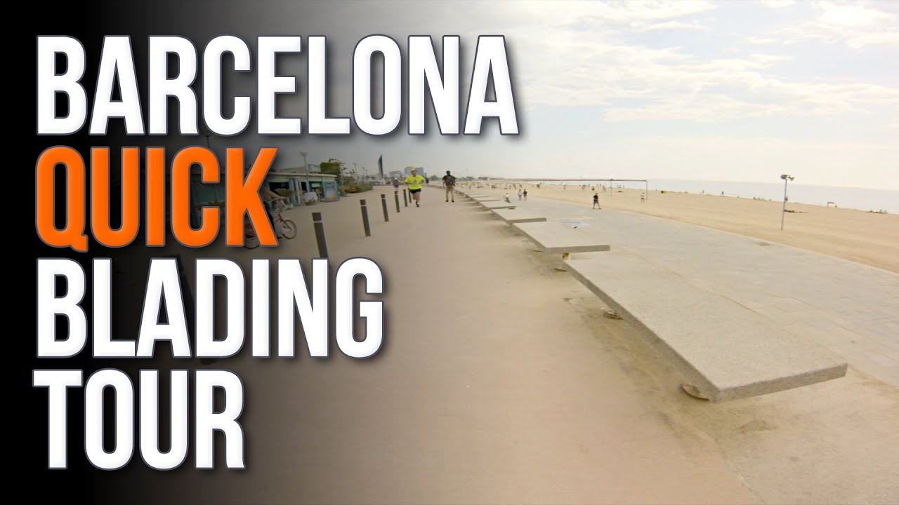 Barcelona Blade Tour (Spring 2017) - YouTube