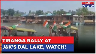 Mega Tiranga Rally At Dal Lake Ahead Of SC Hearing On Article 370; 'Naya Kashmir' For All To See?