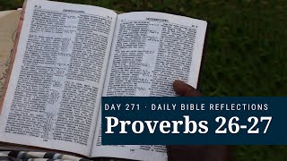 Famous DAY 271 | Proverbs 26-27 | The Bible in A Year Wealth
